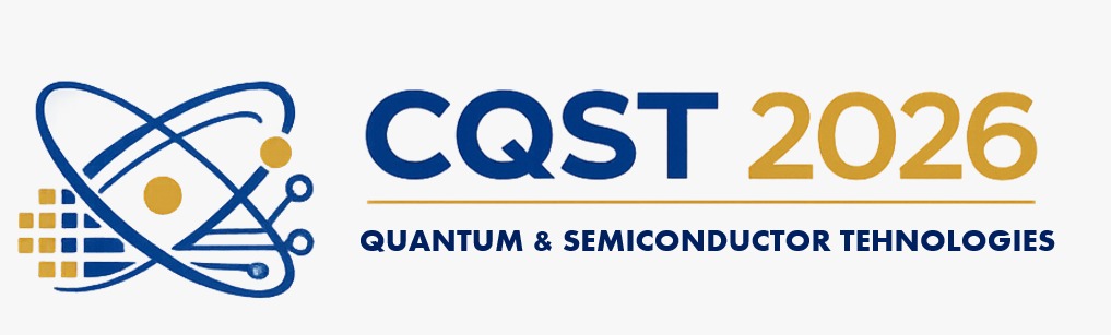 CQST 2026 - Quantum and Semiconductor Technologies
